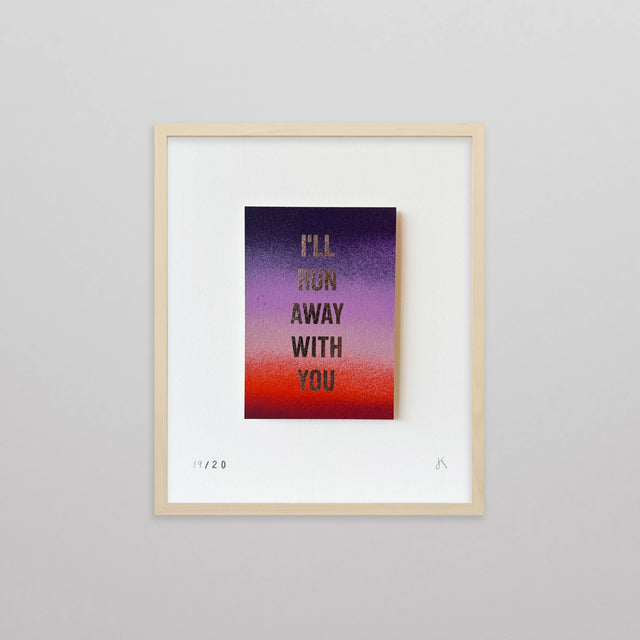 I'll Run Away With You (Framed)
