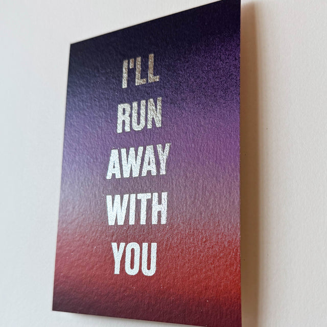 I'll Run Away With You