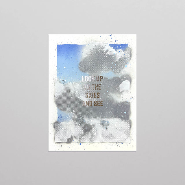Look up to the skies and see (Hand Finished Print)