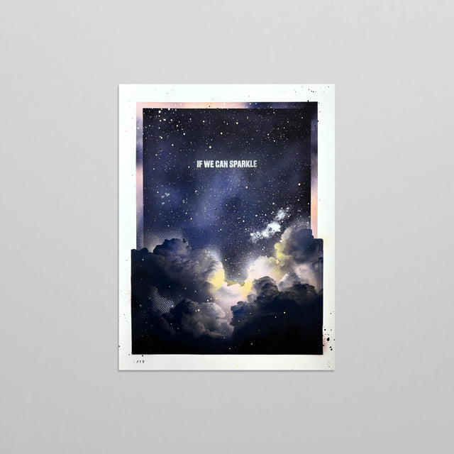 If we can sparkle (Hand Finished Print)
