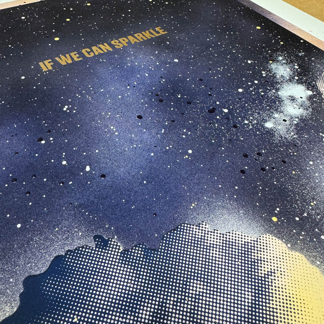 Wish You Were Here - If we can sparkle (Hand Finished Print)